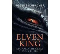 Roger Eschbacher Elvenking (Tascabile) Dragon Friend Fantasy Adventures