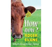 Roger Evans How now? (Copertina rigida)