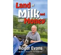 Roger Evans Land of Milk and (no) Money (Copertina rigida)
