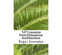 Roger Evernden 101 Lessons From Enterprise Architecture (Tascabile)