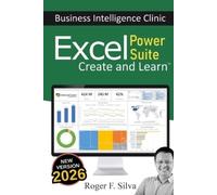 Roger F Silva Excel Power Suite - Business Intelligence Clinic (Tascabile)
