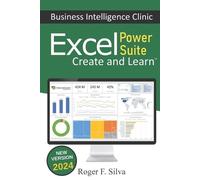 Roger F Silva Excel Power Suite - Business Intelligence Clinic (Tascabile)