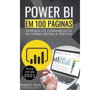 Roger F Silva Power BI em 100 Páginas (Tascabile) 100 Páginas
