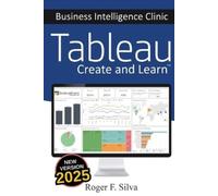 Roger F Silva Tableau - Business Intelligence Clinic (Tascabile)