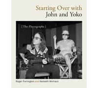 Roger Farrington Kenneth Womack Starting Over with John and Yoko (Tascabile)