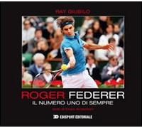 Roger Federer. Il numero uno di sempre