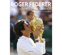 Roger Federer: Les 103 titres d'une légende