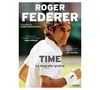 Roger Federer. Time. La biografia grafica - Hodgkinson Mark