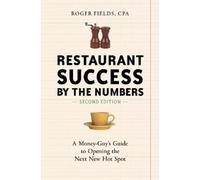 Roger Fields Restaurant Success by the Numbers, Second Edition (Tascabile)