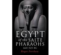 Roger Forshaw Egypt of the Saite Pharaohs, 664-525 Bc (Tascabile)