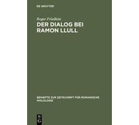 Roger Friedlein Der Dialog bei Ramon Llull (Copertina rigida)