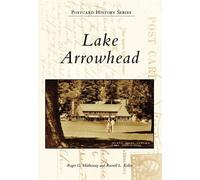 Roger G. Hatheway Russell L. Keller Lake Arrowhead (Tascabile) Postcard History