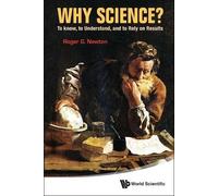 Roger G Newton Why Science?: To Know, To Understand, And To Rely On (Tascabile)