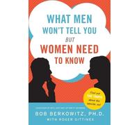 Roger Gittines Bob Berko What Men Won't Tell You But Women Need to (Tascabile)