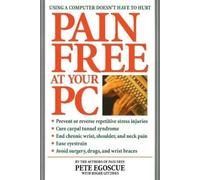 Roger Gittines Pete Egoscue Pain Free at Your PC (Tascabile)