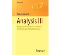 Roger Godement Analysis III (Tascabile) Universitext