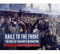 Roger Grant Augustus Veenendaal Rails to the Front (Copertina rigida)
