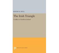 Roger H. Hull The Irish Triangle (Copertina rigida) Princeton Legacy Library