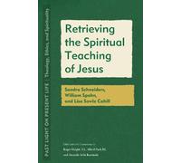 Roger Haight Retrieving the Spiritual Teaching of Jesus (Tascabile)