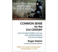 Roger Hallam Common Sense for the 21st Century (Tascabile)