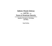 Roger Handberg Ballistic Missile Defense and the Future of Am (Copertina rigida)