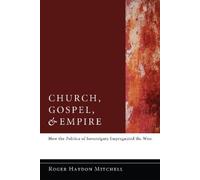 Roger Haydon Mitchell Church, Gospel, and Empire (Tascabile)
