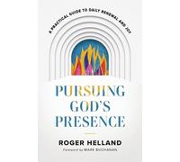 Roger Helland M Pursuing God`s Presence - A Practical Guide to Daily (Tascabile)