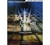 Roger-Henri Expert: Le dessin et la lumière