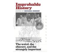 Roger Herst Michael Dobson Richard Berg Mark Kozak-H Improbable Hist (Tascabile)
