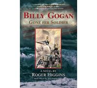 Roger Higgins Billy Gogan Gone fer Soldier (Copertina rigida)