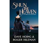 Roger Hileman Dave Hoing Shun the Heaven (Tascabile)
