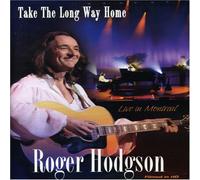 Roger Hodgson - Take the Long Way Home-Live in