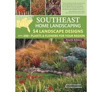 Roger Holmes Rita Buchanan Southeast Home Landscaping, 4th Edition (Tascabile)
