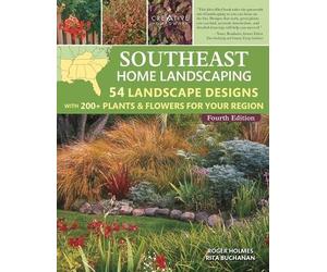 Roger Holmes Rita Buchanan Southeast Home Landscaping, 4th Edition (Tascabile)