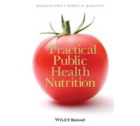 Roger Hughes Practical Public Health Nutrition (Tascabile)