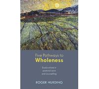 Roger Hurding Five Pathways to Wholeness (Tascabile)