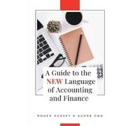 Roger Hussey Audra A Guide to the New Language of Accounting and Fin (Tascabile)