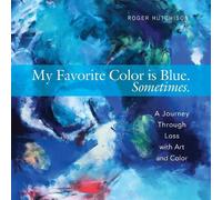 Roger Hutchison My Favorite Color is Blue. Sometimes. (Tascabile)