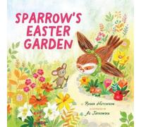 Roger Hutchison Sparrow's Easter Garden (Copertina rigida) Sparrow Stories