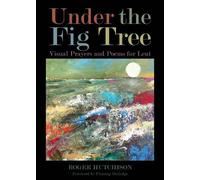 Roger Hutchison Under the Fig Tree (Tascabile)