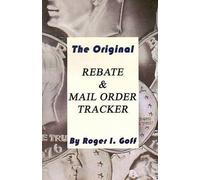 Roger I. Goff The Original Rebate & Mail Order Tracker (Tascabile)
