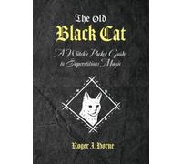 Roger J Horne The Old Black Cat (Tascabile)