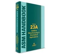 Roger J. Narayan ASM Handbook, Volume 23A (Copertina rigida)