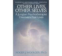 Roger J. Woolger Other Lives, Other Selves (Tascabile)