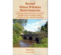 Roger Jones Beyond Where Wiltshire Meets Somerset (Tascabile)