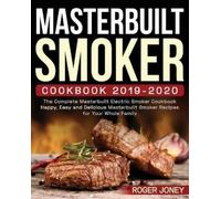 Roger Joney Masterbuilt Smoker Cookbook 2019-2020 (Tascabile)