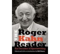 Roger Kahn The Roger Kahn Reader (Copertina rigida)