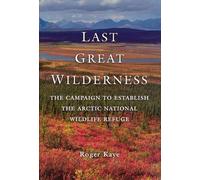 Roger Kaye Last Great Wilderness (Copertina rigida)