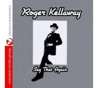 Roger Kellaway Say That Again (Digitally Remastered)