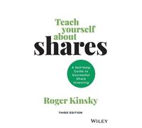 Roger Kinsky Teach Yourself About Shares (Tascabile)